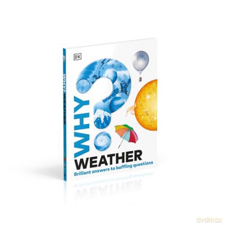 Why Weather: Brilliant Answers to Baffling Questions (Why Series) [KSIĄŻKA]