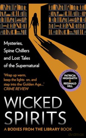 WICKED SPIRITS_BODIES FROM HB: Mysteries, Spine Chillers and Lost Tales of the Supernatural (A Bodies from the Library book) - Tony Medawar [KSIĄŻKA]