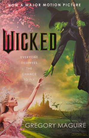 Wicked: the bestselling book that inspired the movie - Gregory Maguire [KSIĄŻKA]