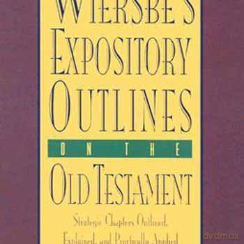 Wiersbe's Expository Outlines On The Old Testament - Warren W. Wiersbe [KSIĄŻKA]