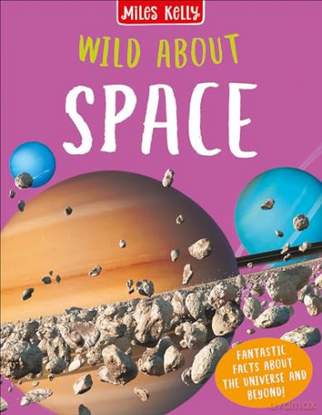 Wild About Space - Sue Becklake and Steve Parker [KSIĄŻKA]