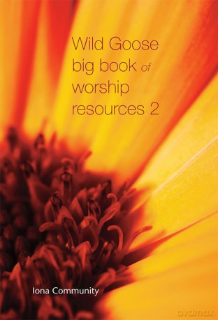 Wild Goose Big Book of Worship Resources volume 2 - The Iona Community [KSIĄŻKA]