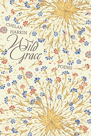 Wild Grace: Poems - Chelan Harkin [KSIĄŻKA]