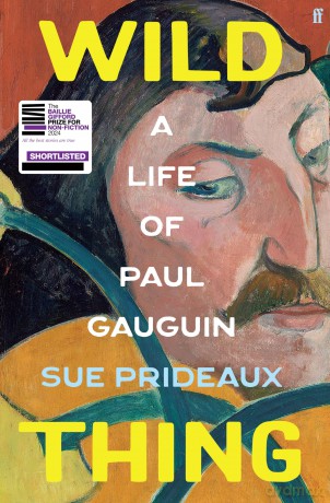 Wild Thing: A Life of Paul Gauguin - Sue Prideaux [KSIĄŻKA]