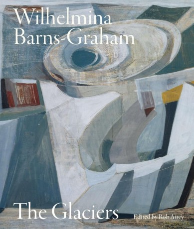Wilhelmina Barns-Graham: The Glaciers - Rob Airey [KSIĄŻKA]