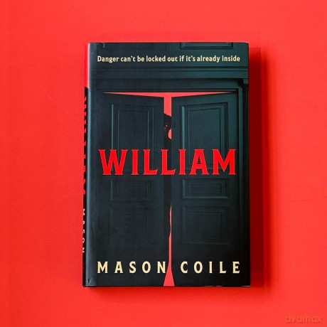 William: An AI twist on Frankenstein. Perfect for fans of Stephen King and Black Mirror - Mason Coile [KSIĄŻKA]