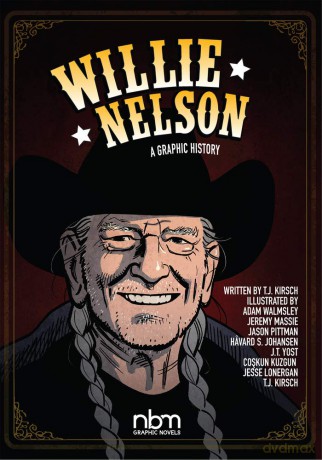 Willie Nelson: A Graphic History (Nbm Comics Biographies) - Havard S. Johansen [KSIĄŻKA]