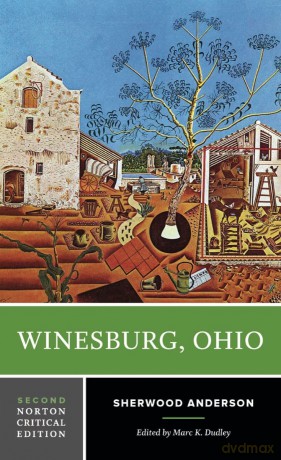 Winesburg, Ohio: A Norton Critical Edition: 0 (Norton Critical Editions) - Sherwood Anderson [KSIĄŻKA]