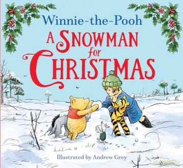 Winnie-the-Pooh A Snowman for Christmas: A fun festive illustrated picture book. A great gift for Pooh fans for Christmas. - Disney [KSIĄŻKA]
