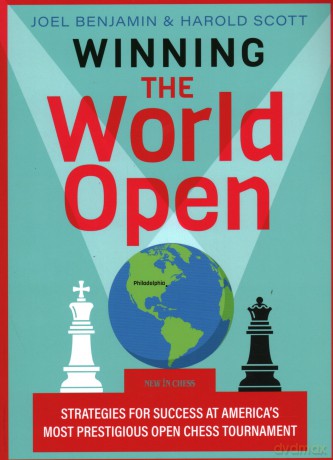Winning the World Open: Strategies for Success at America s Most Prestigious Open Chess Tournament - Joel Benjamin [KSIĄŻKA]