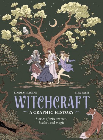 Witchcraft: A Graphic History: Stories of wise women, healers and magic (Graphic MBS) - Lindsay Squire [KSIĄŻKA]