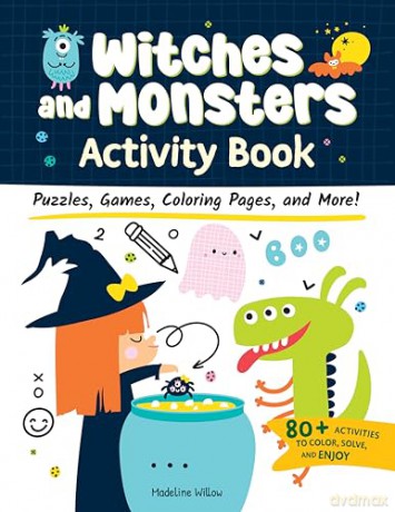 Witches and Monsters Activity Book: Puzzles, Games, Coloring Pages, and More! - Madeline Willow [KSIĄŻKA]