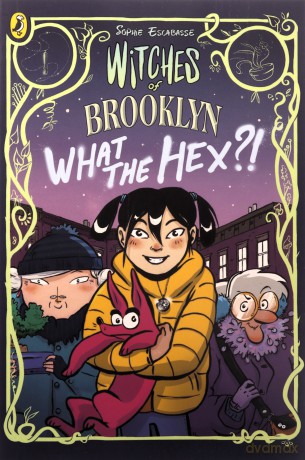 Witches of Brooklyn: What the Hex!: A graphic novel: 2 (Witches of Brooklyn, 2) - Sophie Escabasse [KSIĄŻKA]