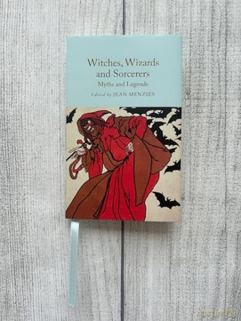 Witches, Wizards and Sorcerers: Myths and Legends (Macmillan Collector's Library) - Jean Menzies [KSIĄŻKA]