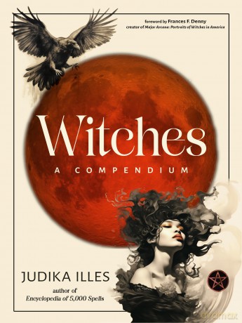 Witches: A Compendium - Judika Illes [KSIĄŻKA]