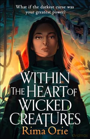 Within the Heart of Wicked Creatures: An epic new rivals-to-lovers YA fantasy - Rima Orie [KSIĄŻKA]