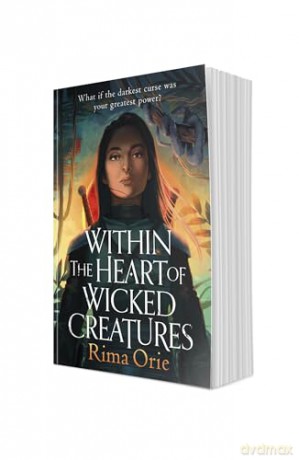 Within the Heart of Wicked Creatures: An epic new rivals-to-lovers YA fantasy - Rima Orie [KSIĄŻKA]
