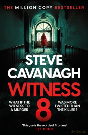 Witness 8: The new Eddie Flynn thriller from the Top Five Sunday Times bestseller - Steve Cavanagh [KSIĄŻKA]