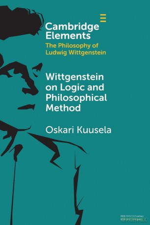 Wittgenstein on Logic and Philosophical Method (Elements in the Philosophy of Ludwig Wittgenstein) - Oskari Kuusela [KSIĄŻKA]