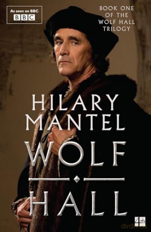 Wolf Hall: The Booker Prize-winning and bestselling first novel in the Wolf Hall trilogy, now a major TV series - Hilary Mantel [KSIĄŻKA]