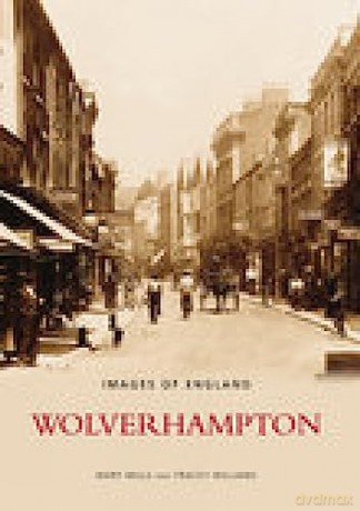 Wolverhampton (Images of England) - Mary Mills [KSIĄŻKA]