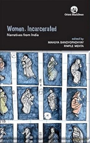 Women, Incarcerated:: Narratives from India - Rimple Mehta Mahuya Bandyopadhyay [KSIĄŻKA]