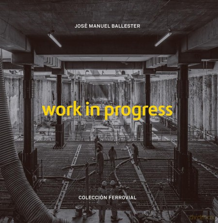 Work in Progress - José Manuel Ballester [KSIĄŻKA]