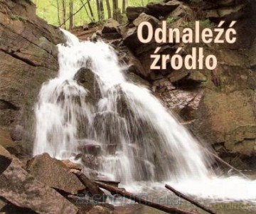 Perełka 225 - Odnaleźć źródło. [KSĄŻKA]