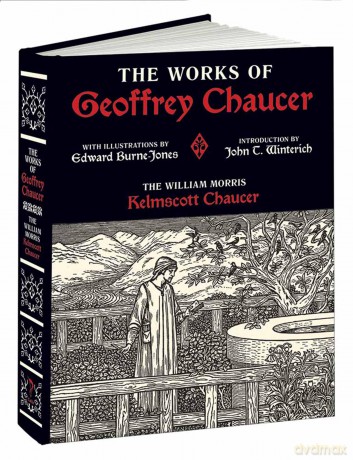 Works of Geoffrey Chaucer: The William Morris Kelmscott Chaucer With Illustrations by Edward Burne-Jones (Calla Editions) - Geoffrey Chaucer [KSIĄŻKA]