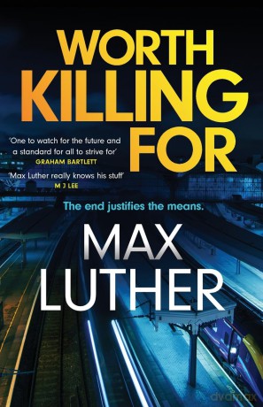 Worth Killing For: A pulse-pounding action packed thriller: ALEX DRAYC (Alex Drayce, 3) - Max Luther [KSIĄŻKA]