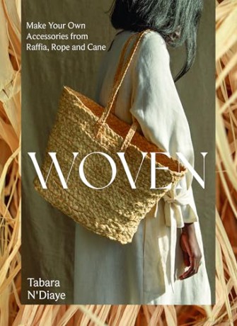 Woven: Make Your Own Accessories from Raffia, Rope and Cane - Tabara N'Diaye [KSIĄŻKA]