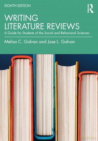 Writing Literature Reviews: A Guide for Students of the Social and Behavioral Sciences - Melisa C. Galvan [KSIĄŻKA]