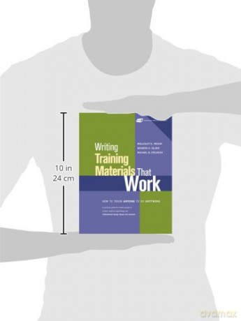 Writing Training Materials That Work: How to Train Anyone to Do Anything - Wellesley R. Foshay [KSIĄŻKA]