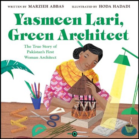 Yasmeen Lari, Green Architect: The True Story of Pakistan's First Woman Architect - Marzieh Abbas [KSIĄŻKA]