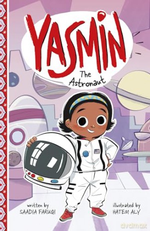 Yasmin the Astronaut - Saadia Faruqi [KSIĄŻKA]