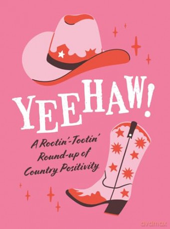 Yeehaw!: A Rootin' Tootin' Roundup of Country Positivity [KSIĄŻKA]