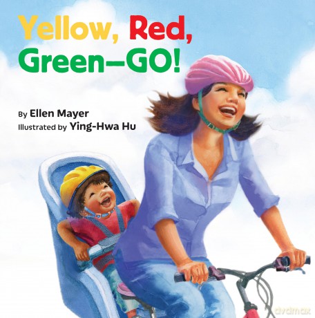 Yellow, Red, Green-- Go! - Ellen Mayer [KSIĄŻKA]
