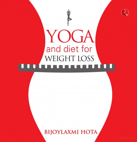 Yoga and Diet for Weight Loss - Bijoylaxmi Hota [KSIĄŻKA]