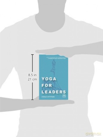Yoga for Leaders: How to manage self-disruption in a world of self-destruction - Stefan Hyttfors [KSIĄŻKA]