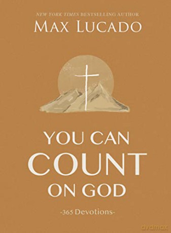 You Can Count on God: 365 Devotions - Max Lucado [KSIĄŻKA]