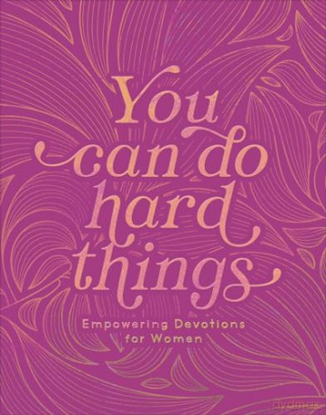 You Can Do Hard Things: Empowering Devotions for Women - Renae Brumbaugh Green [KSIĄŻKA]