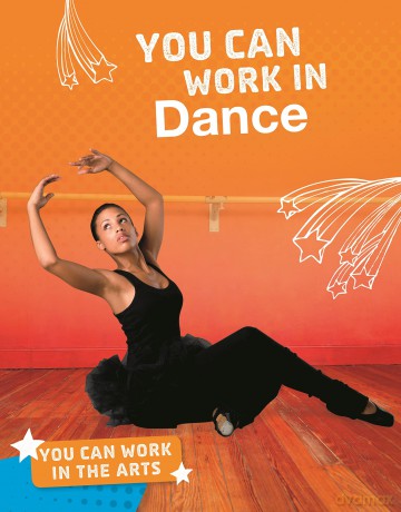 You Can Work in the Arts: You Can Work in Dance - Samantha S. Bell [KSIĄŻKA]