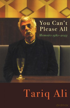 You Can't Please All: Memoirs 1980-2024 - Tariq Ali [KSIĄŻKA]