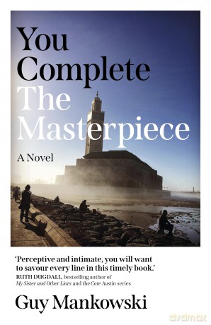You Complete the Masterpiece: A Novel - Guy Mankowski [KSIĄŻKA]