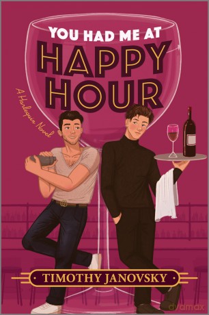 You Had Me at Happy Hour: A Spicy Opposites Attract Rivals to Lovers MM Romance - Timothy Janovsky [KSIĄŻKA]