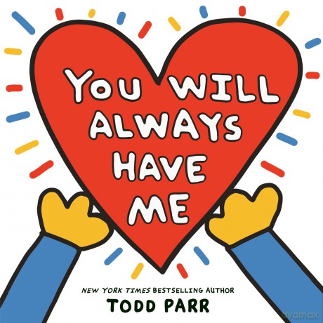 You Will Always Have Me - Todd Parr [KSIĄŻKA]