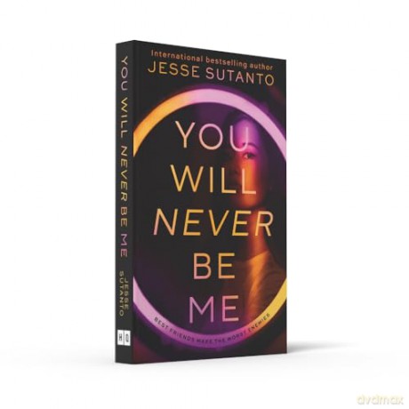 You Will Never Be Me: TikTok made me do it - A gripping psychological revenge thriller about social media and toxic friendship new for 2024 - Jesse Sutanto [KSIĄŻKA]