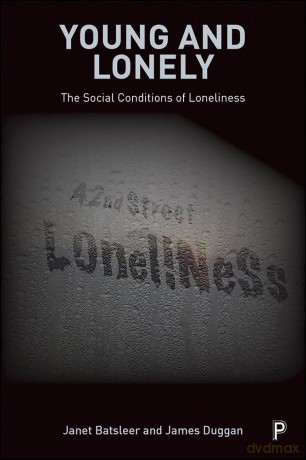 Young and Lonely: The Social Conditions of Loneliness - Janet Batsleer [KSIĄŻKA]