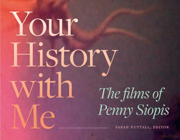 Your History with Me: The Films of Penny Siopis (Theory in Forms) - Sarah Nuttall [KSIĄŻKA]