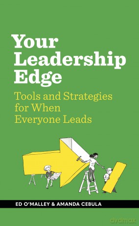 Your Leadership Edge: Strategies and Tools for When Everyone Leads - Ed O'Malley [KSIĄŻKA]